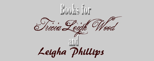 books Tricia Leigh Wood and Leigha Phillips